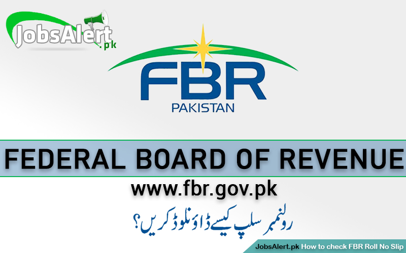 FBR Roll Number Slip 2024 www.fbr.gov.pk Written & Physical Test Date
