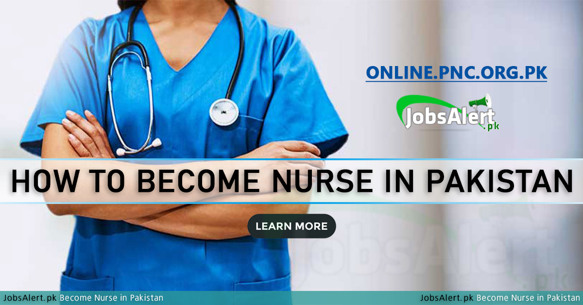 How to Become Nurse in Pakistan 2024 PNC Registration Form Download Online