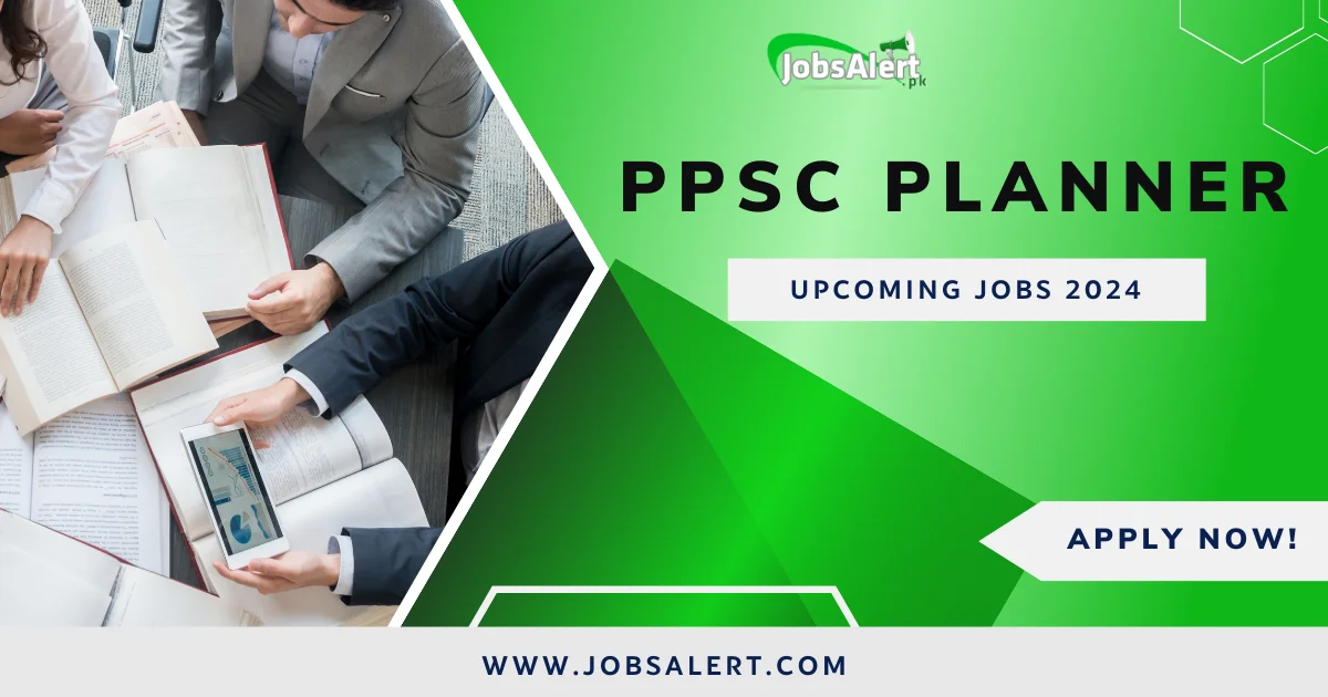 PPSC Planner – PPSC Upcoming Jobs 2024