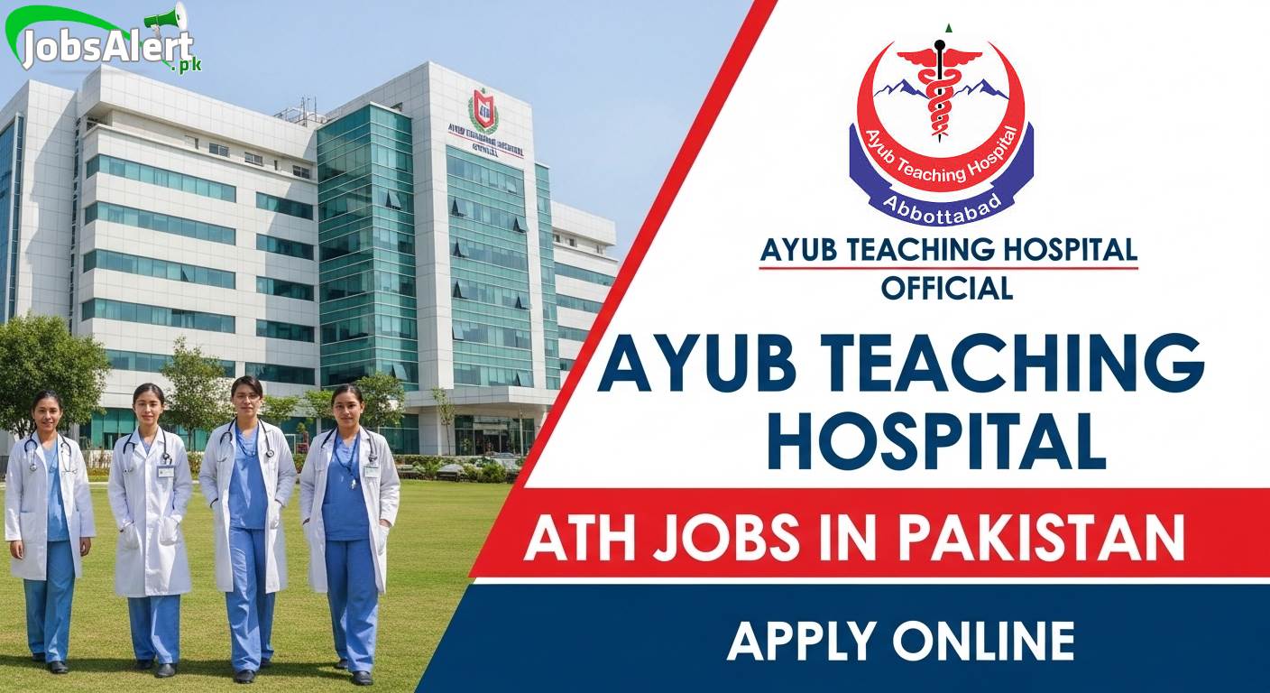 Ayub Teaching Hospital ATH Jobs