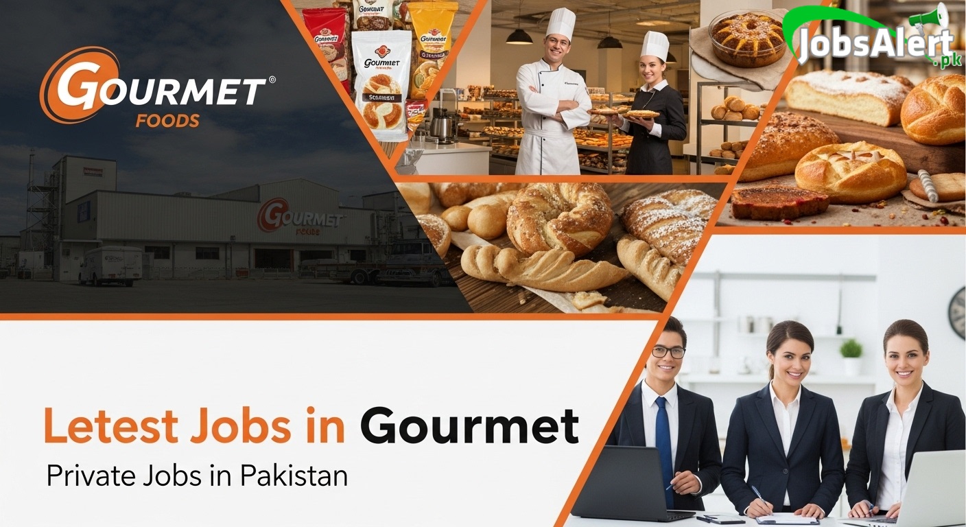 Latest Jobs in Gourmet 2025 | Private Jobs in Pakistan