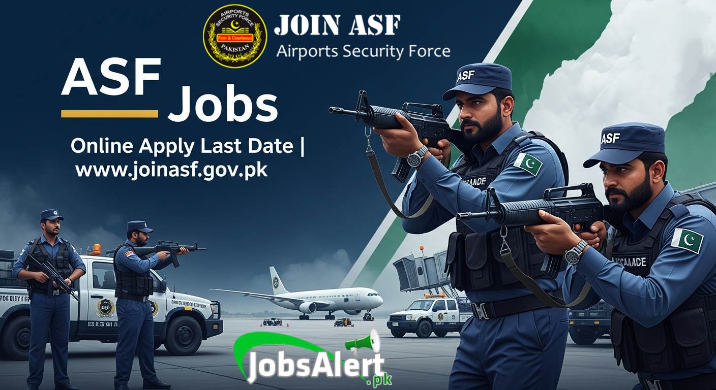 ASF Jobs 2025 Online Apply Last Date | www.joinasf.gov.pk