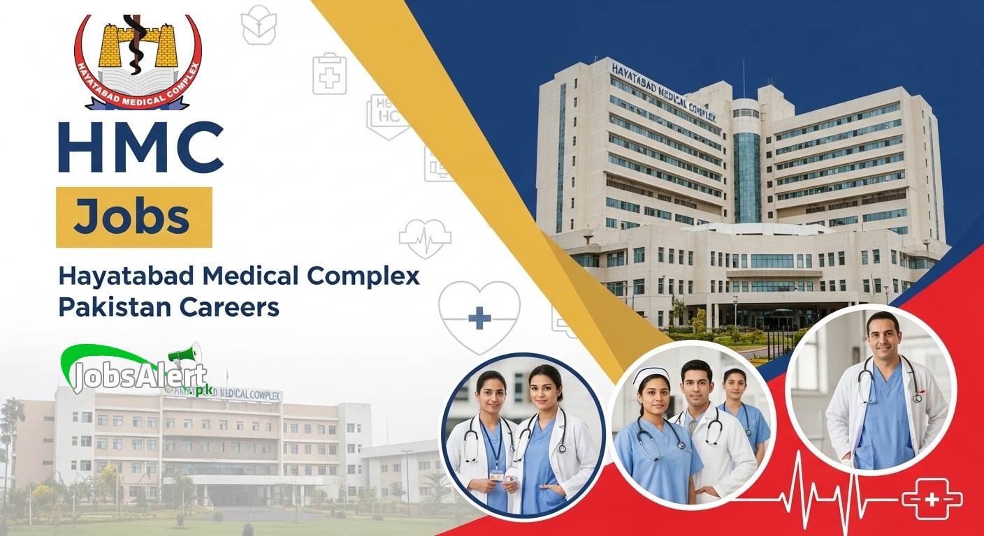 Hayatabad Medical Complex (HMC) Jobs 2025 Pakistan